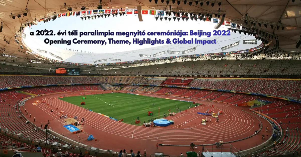 a 2022. évi téli paralimpia megnyitó ceremóniája
